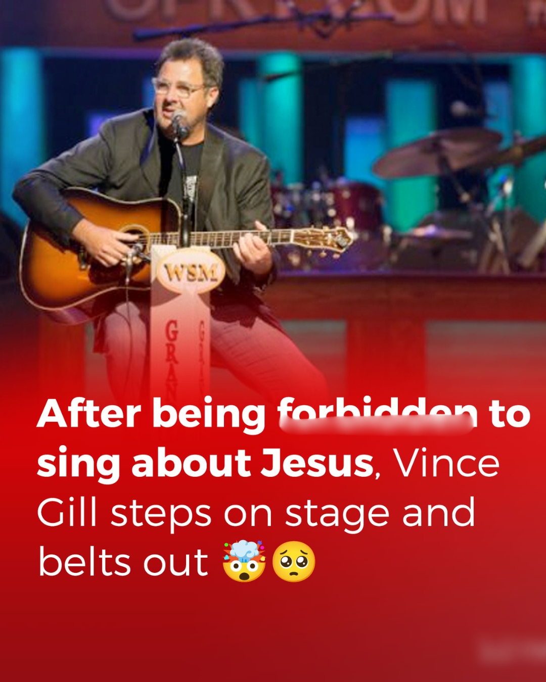 After being unable to sing about Jesus, Vince Gill gets onto the stage and belts out